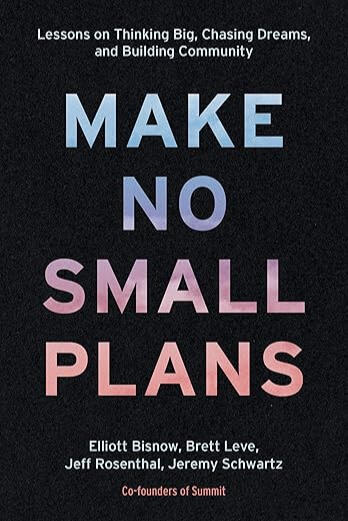 63. Make No Small Plans